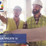 Learn how to keep safe and advance your career. A Certificate IV in Work Health and Safety will help